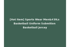 [Hot Item] Sports Wear Men's Basketball Uniform Submition Basketball Jercey