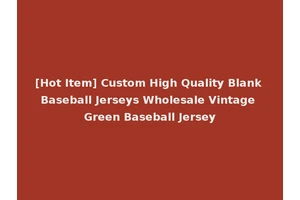 [Hot Item] Custom High Quality Blank Baseball Jerseys Wholesale Vintage Green Baseball Jersey