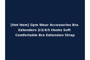[Hot Item] Gym Wear Accessories Bra Extenders 2/3/4/5 Hooks Soft Comfortable Bra Extension Strap