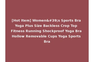 [Hot Item] Women's Sports Bra Yoga Plus Size Backless Crop Top Fitness Running Shockproof Yoga Bra Hollow Removable Cups Yoga Sports Bra
