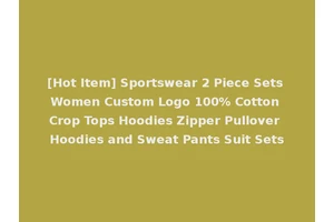 [Hot Item] Sportswear 2 Piece Sets Women Custom Logo 100% Cotton Crop Tops Hoodies Zipper Pullover Hoodies and Sweat Pants Suit Sets