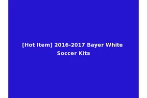 [Hot Item] 2016-2017 Bayer White Soccer Kits