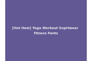 [Hot Item] Yoga Workout Soprtwear fitness Pants