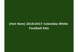 [Hot Item] 2016/2017 Colombia White Football Kits