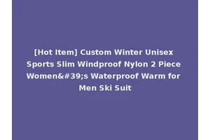 [Hot Item] Custom Winter Unisex Sports Slim Windproof Nylon 2 Piece Women's Waterproof Warm for Men Ski Suit