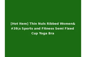 [Hot Item] Thin Nuls Ribbed Women's Sports and Fitness Semi Fixed Cup Yoga Bra