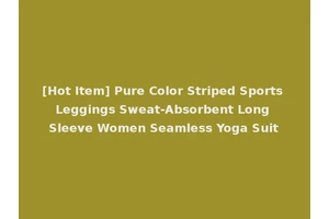 [Hot Item] Pure Color Striped Sports Leggings Sweat-Absorbent Long Sleeve Women Seamless Yoga Suit