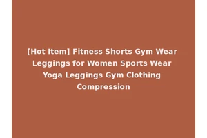 [Hot Item] Fitness Shorts Gym Wear Leggings for Women Sports Wear Yoga Leggings Gym Clothing Compression