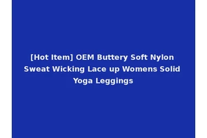 [Hot Item] OEM Buttery Soft Nylon Sweat Wicking Lace up Womens Solid Yoga Leggings