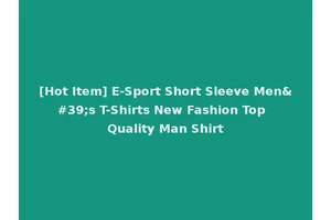 [Hot Item] E-Sport Short Sleeve Men's T-Shirts New Fashion Top Quality Man Shirt