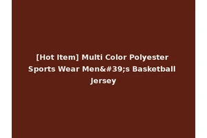 [Hot Item] Multi Color Polyester Sports Wear Men's Basketball Jersey