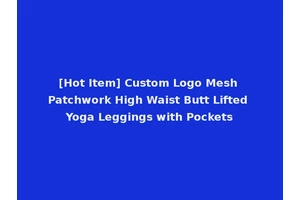 [Hot Item] Custom Logo Mesh Patchwork High Waist Butt Lifted Yoga Leggings with Pockets