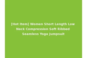 [Hot Item] Women Short Length Low Neck Compression Soft Ribbed Seamless Yoga Jumpsuit