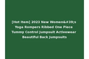 [Hot Item] 2023 New Women's Yoga Rompers Ribbed One Piece Tummy Control Jumpsuit Activewear Beautiful Back Jumpsuits