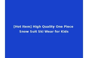 [Hot Item] High Quality One Piece Snow Suit Ski Wear for Kids