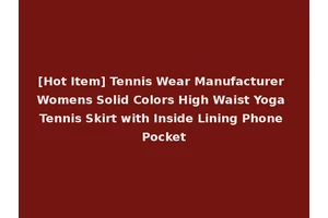 [Hot Item] Tennis Wear Manufacturer Womens Solid Colors High Waist Yoga Tennis Skirt with Inside Lining Phone Pocket