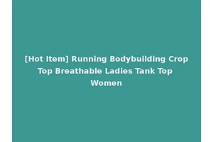 [Hot Item] Running Bodybuilding Crop Top Breathable Ladies Tank Top Women