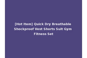 [Hot Item] Quick Dry Breathable Shockproof Vest Shorts Suit Gym Fitness Set