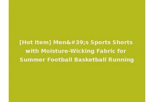 [Hot Item] Men's Sports Shorts with Moisture-Wicking Fabric for Summer Football Basketball Running