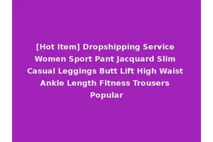 [Hot Item] Dropshipping Service Women Sport Pant Jacquard Slim Casual Leggings Butt Lift High Waist Ankle Length Fitness Trousers Popular