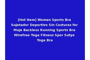 [Hot Item] Woman Sports Bra Sujetador Deportivo Sin Costuras for Muje Backless Running Sports Bra Wirefree Yoga Fitness Spor Sutye Yoga Bra