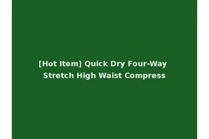 [Hot Item] Quick Dry Four-Way Stretch High Waist Compress