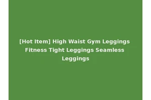 [Hot Item] High Waist Gym Leggings Fitness Tight Leggings Seamless Leggings