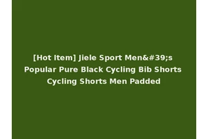 [Hot Item] Jiele Sport Men's Popular Pure Black Cycling Bib Shorts Cycling Shorts Men Padded