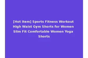 [Hot Item] Sports Fitness Workout High Waist Gym Shorts for Women Slim Fit Comfortable Women Yoga Shorts