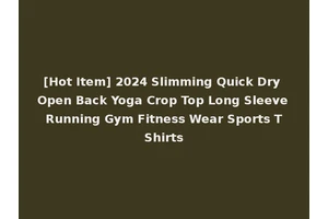 [Hot Item] 2024 Slimming Quick Dry Open Back Yoga Crop Top Long Sleeve Running Gym Fitness Wear Sports T Shirts