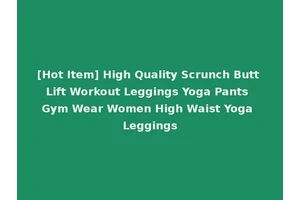 [Hot Item] High Quality Scrunch Butt Lift Workout Leggings Yoga Pants Gym Wear Women High Waist Yoga Leggings