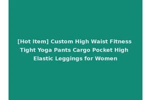 [Hot Item] Custom High Waist Fitness Tight Yoga Pants Cargo Pocket High Elastic Leggings for Women