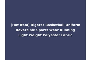 [Hot Item] Rigorer Basketball Uniform Reversible Sports Wear Running Light Weight Polyester Fabric