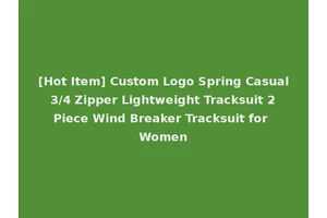 [Hot Item] Custom Logo Spring Casual 3/4 Zipper Lightweight Tracksuit 2 Piece Wind Breaker Tracksuit for Women