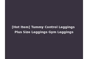 [Hot Item] Tummy Control Leggings Plus Size Leggings Gym Leggings