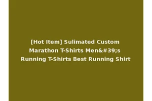 [Hot Item] Sulimated Custom Marathon T-Shirts Men's Running T-Shirts Best Running Shirt