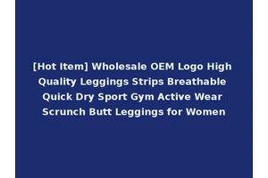 [Hot Item] Wholesale OEM Logo High Quality Leggings Strips Breathable Quick Dry Sport Gym Active Wear Scrunch Butt Leggings for Women