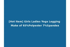 [Hot Item] Girls Ladies Yoga Legging Make of 93%Polyester 7%Spandex