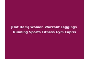 [Hot Item] Women Workout Leggings Running Sports Fitness Gym Capris