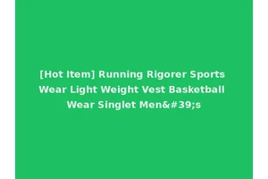 [Hot Item] Running Rigorer Sports Wear Light Weight Vest Basketball Wear Singlet Men's