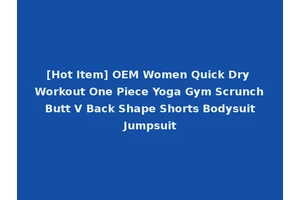 [Hot Item] OEM Women Quick Dry Workout One Piece Yoga Gym Scrunch Butt V Back Shape Shorts Bodysuit Jumpsuit