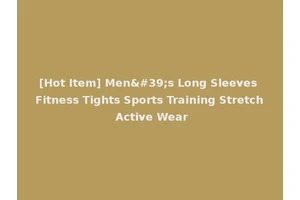 [Hot Item] Men's Long Sleeves Fitness Tights Sports Training Stretch Active Wear
