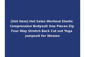 [Hot Item] Hot Sales Workout Elastic Compression Bodysuit One Pieces Zip Four Way Stretch Back Cut out Yoga Jumpsuit for Women