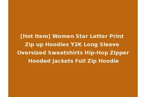 [Hot Item] Women Star Letter Print Zip up Hoodies Y2K Long Sleeve Oversized Sweatshirts Hip-Hop Zipper Hooded Jackets Full Zip Hoodie
