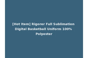 [Hot Item] Rigorer Full Sublimation Digital Basketball Uniform 100% Polyester