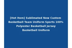 [Hot Item] Sublimated New Custom Basketball Team Uniform Sports 100% Polyester Basketball Jersey Basketball Uniform