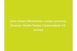 [Hot Item] Wholesale Lamar Jackson Ravens Youth Game Customized #8 Jersey