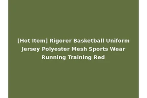 [Hot Item] Rigorer Basketball Uniform Jersey Polyester Mesh Sports Wear Running Training Red