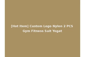 [Hot Item] Custom Logo Nylon 2 PCS Gym Fitness Suit Yogat