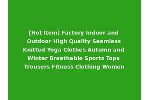 [Hot Item] Factory Indoor and Outdoor High Quality Seamless Knitted Yoga Clothes Autumn and Winter Breathable Sports Tops Trousers Fitness Clothing Women